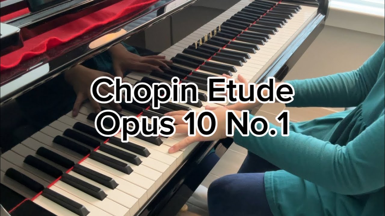 “Chopin Etude Opus 10 No.1”