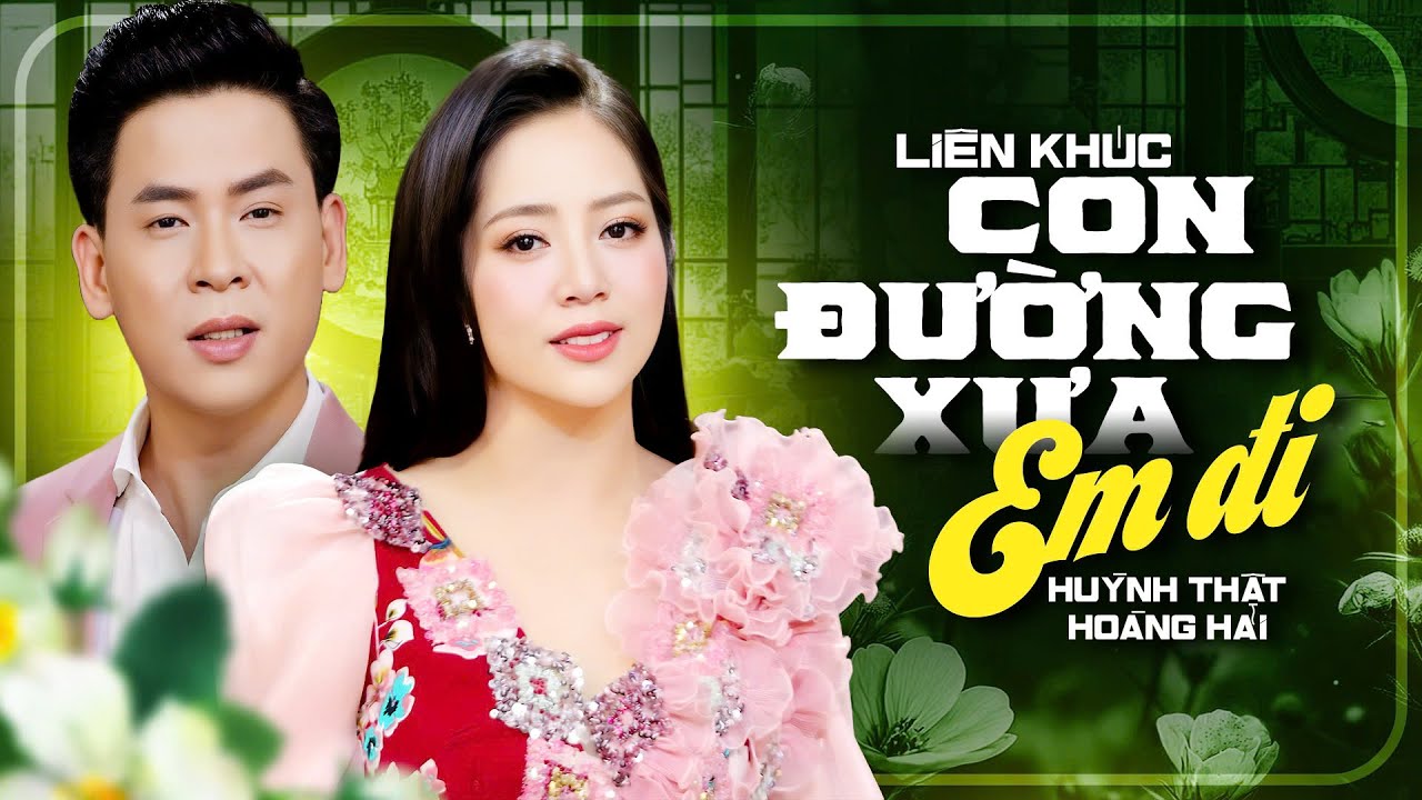 Liên Khúc Con Đường Xưa Em Đi - Huỳnh Thật ft Hoàng Hải | Cặp Đôi Song Ca Bolero Mới Nhất 2025
