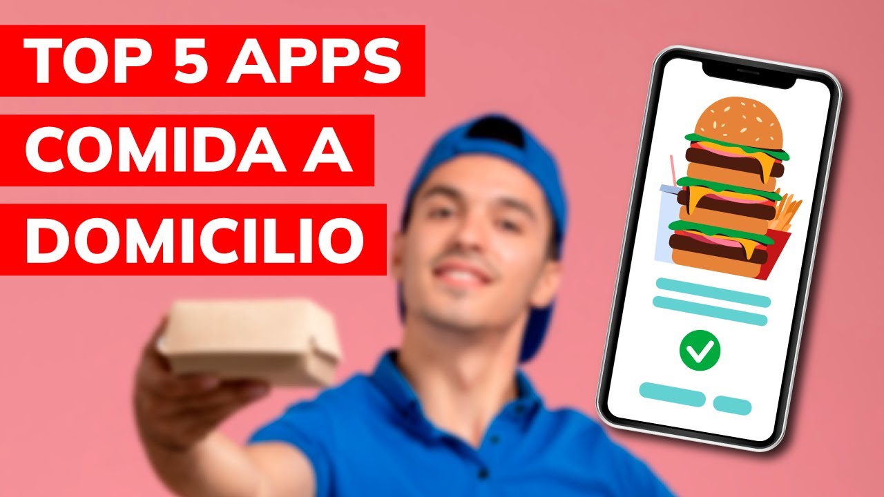 Las 5 mejores APPS para PEDIR COMIDA a DOMICILIO para Android e iOS