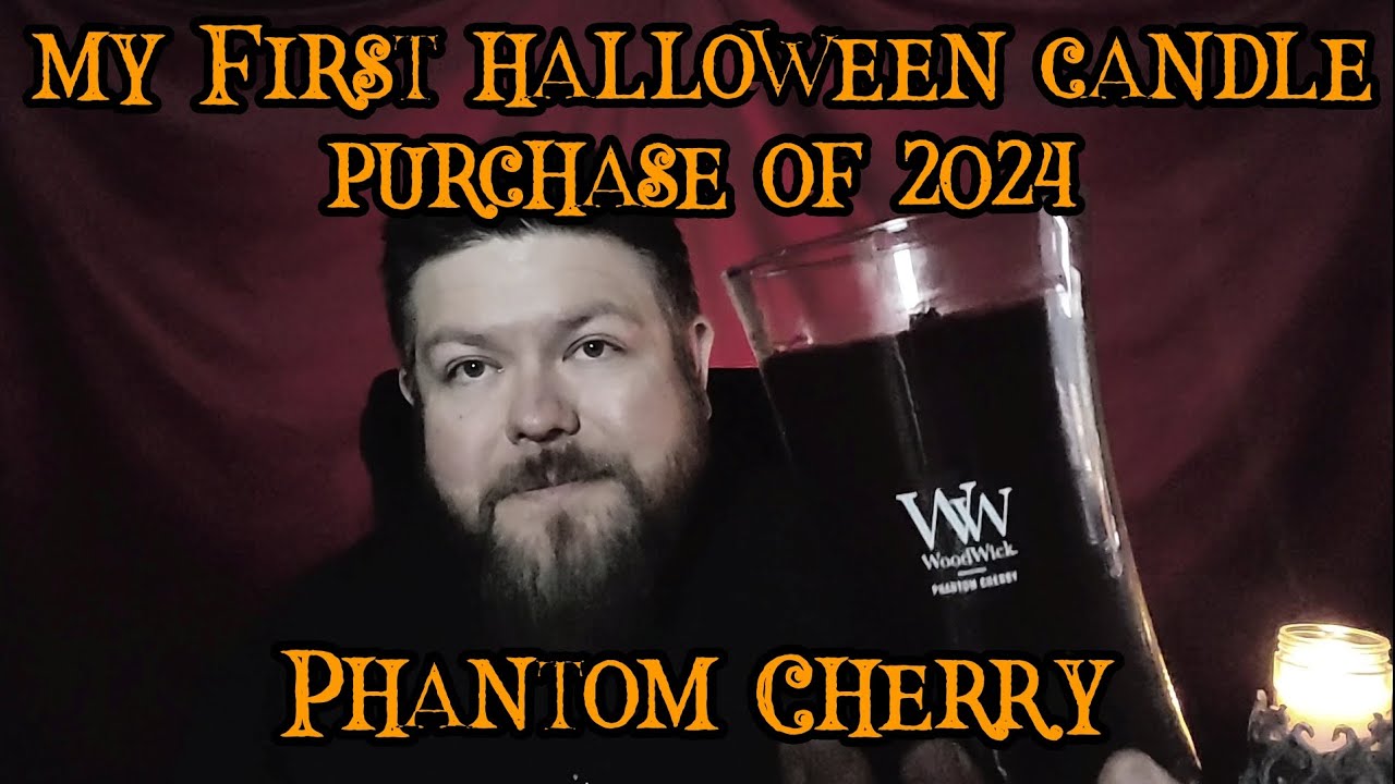 My First Halloween Candle Purchase of 2024 ~ WoodWick Phantom Cherry