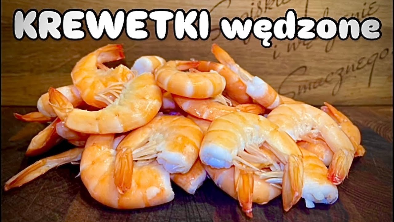Pierwszy raz wędziłem KREWETKI…