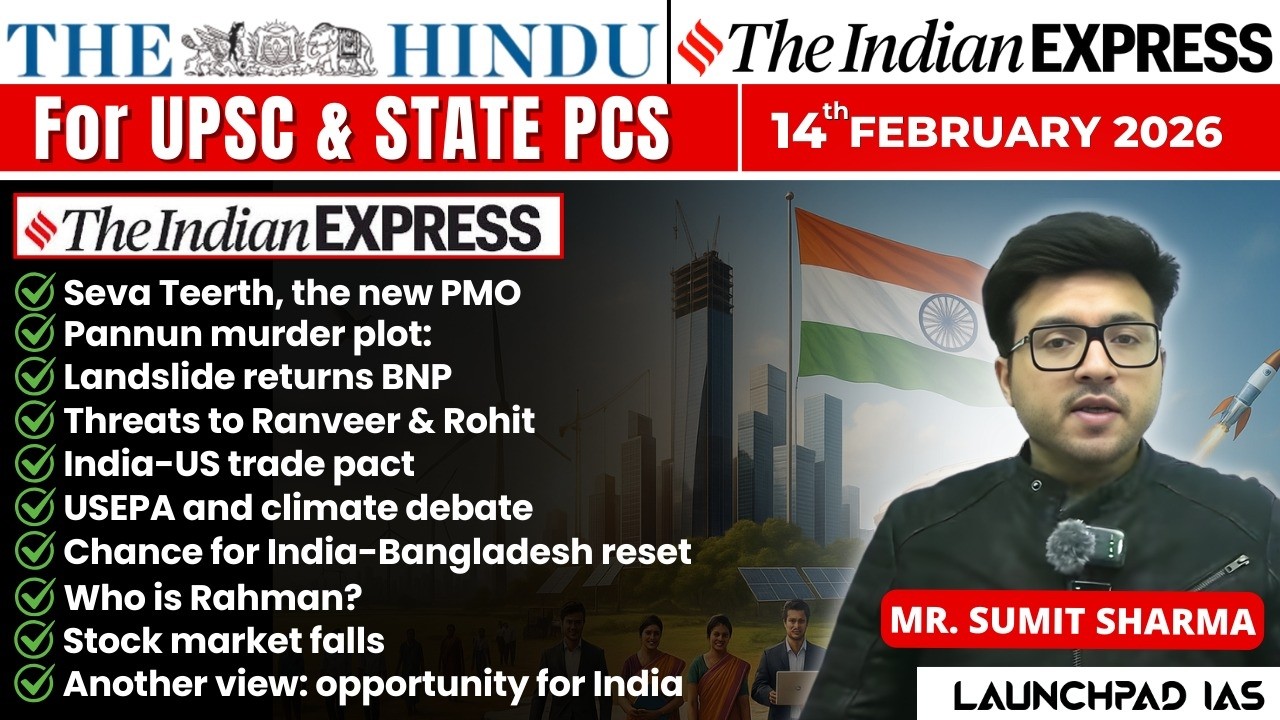 Daily Newspaper Class (The Hindu + Indian Express) for UPSC & State PCS | 14February 2026| Sumit Sir