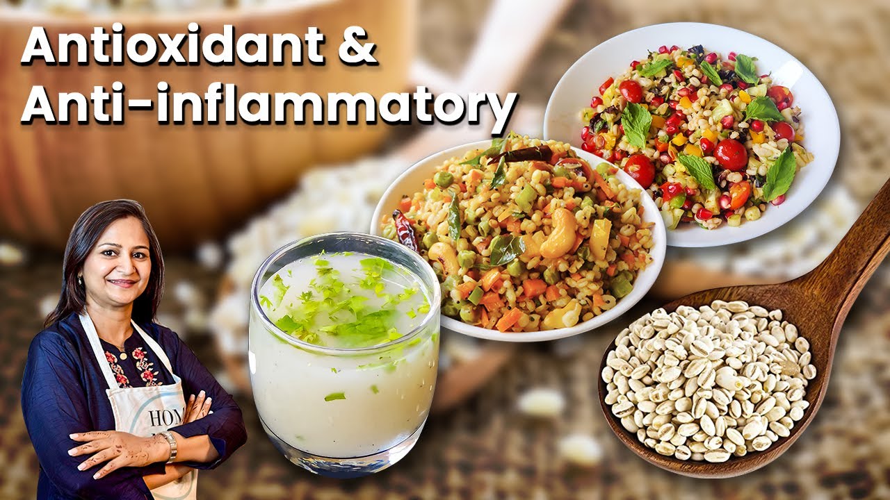 3 Powerful Barley Recipes | Antioxidant Anti-Inflammatory | Healthy Breakfast Recipe | Barley Water