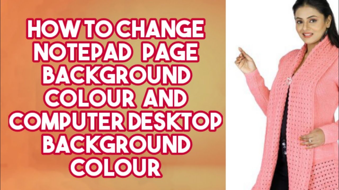 How to change notepad page background Colour