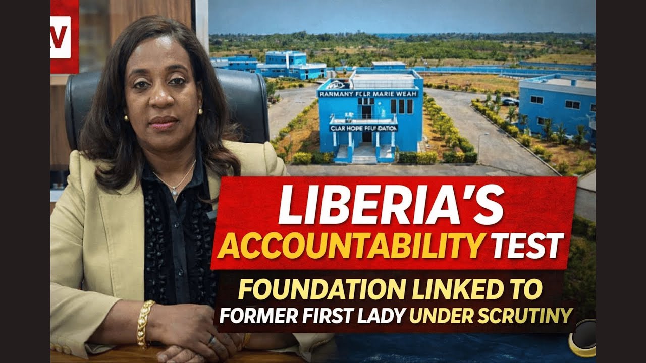 Liberia’s Accountability Test: Former First Lady’s Foundation Dragged into Asset Recovery Battle