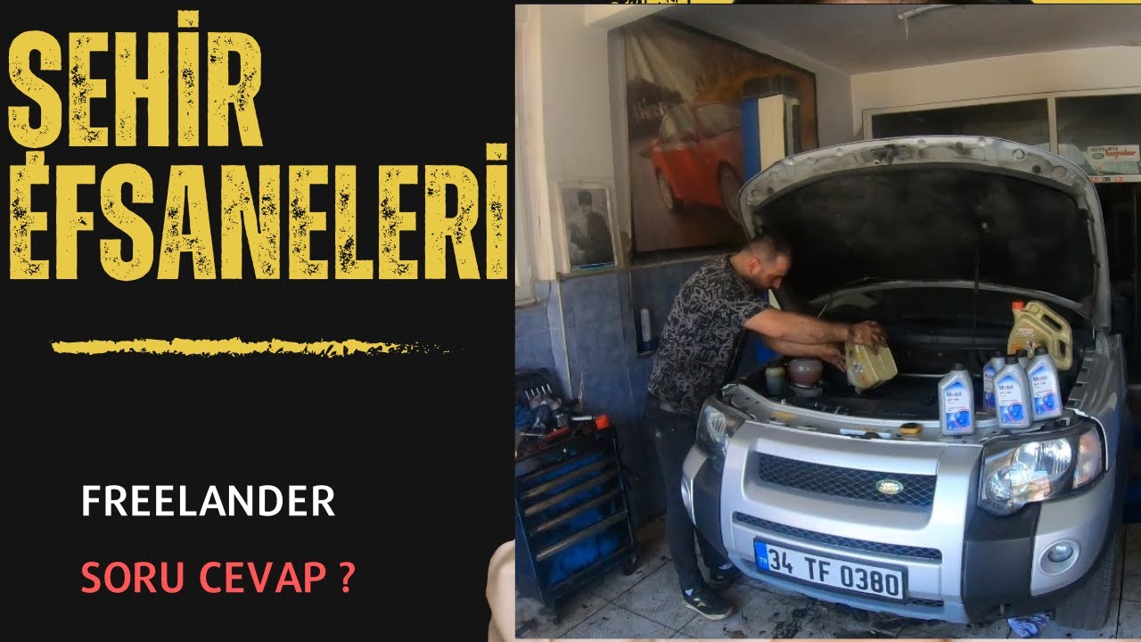 Freelander Şehir Efsaneleri / Yanlış Bilgiler / SORU CEVAP