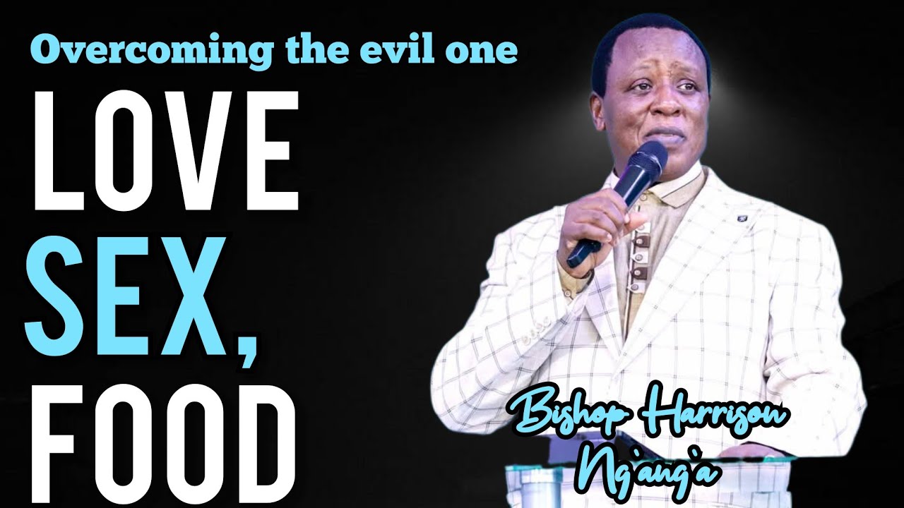 OVERCOMING THE EVIL ONE || Bsp Dr Harrison Ng'ang'a