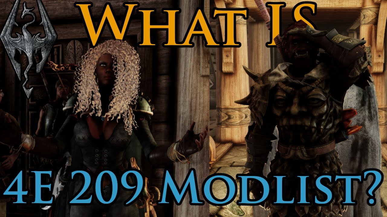 What the Heck is the Skyrim 4E 209 Modlist, Anyway?