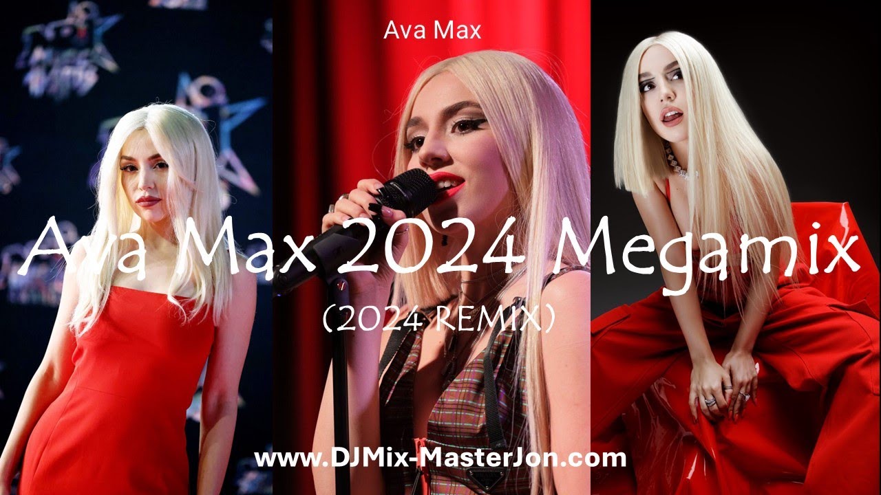 Ava Max | AVA MAX 2024 MEGAMIX | DJ Mix-Master Jon