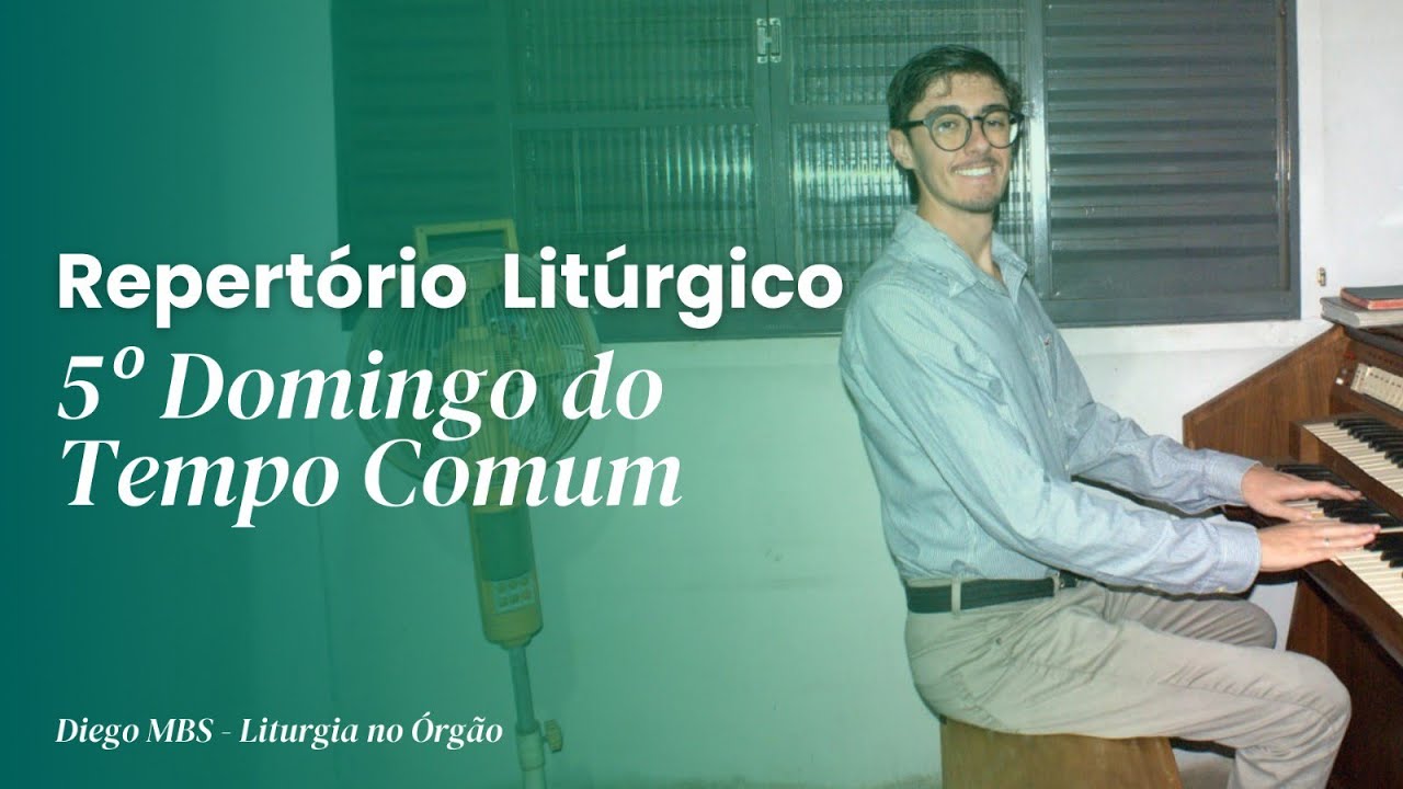 Repertório Litúrgico 5º Domingo do Tempo Comum - Música para a missa