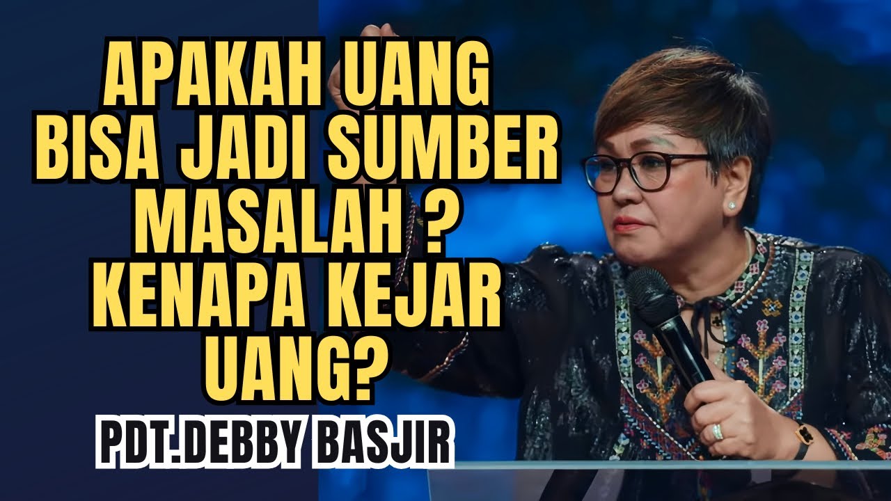 Apa Yang Menjadi Sumber Masalah?? | Pdt.Debby Basjir