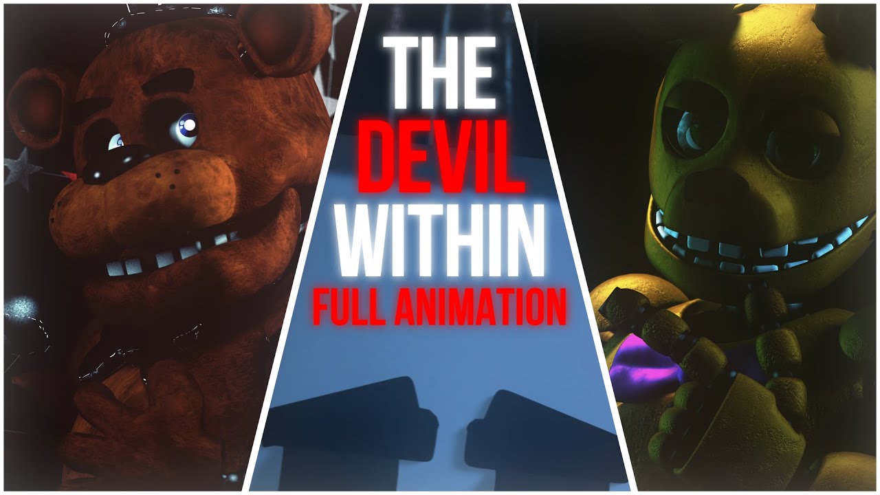 (SFM-FNAF) The Devil Within Full Animation
