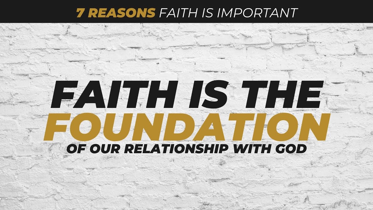 Faith is the Foundation of our Relationship with God - Pastor Hires