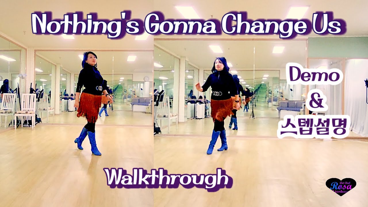Nothing's Gonna Change Us Beginner Linedance Walkthrough ( #Demo #데모 + #스텝 설명) 