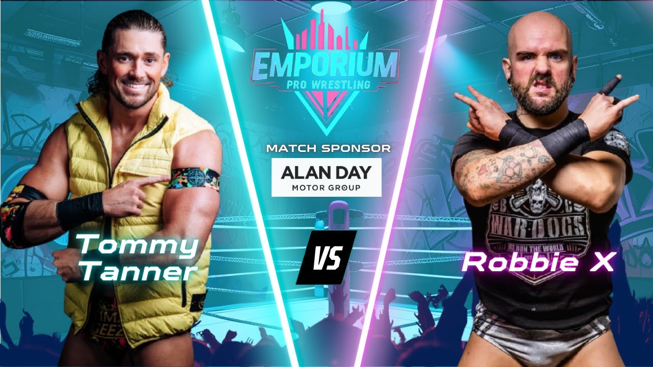 The Main Event: Tommy Tanner vs Robbie X