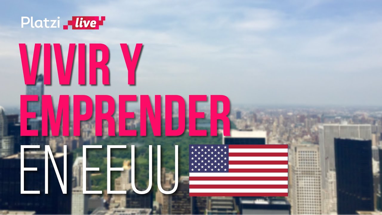 Cómo vivir y emprender en Estados Unidos con StartupVisa | #PlatziLIVE | Platzi