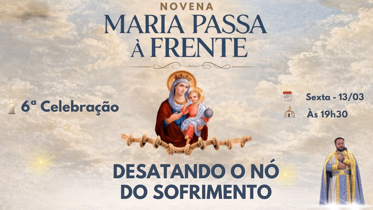 6ª MISSA - NOVENA MARIA PASSA A FRENTE - 13/03/2026