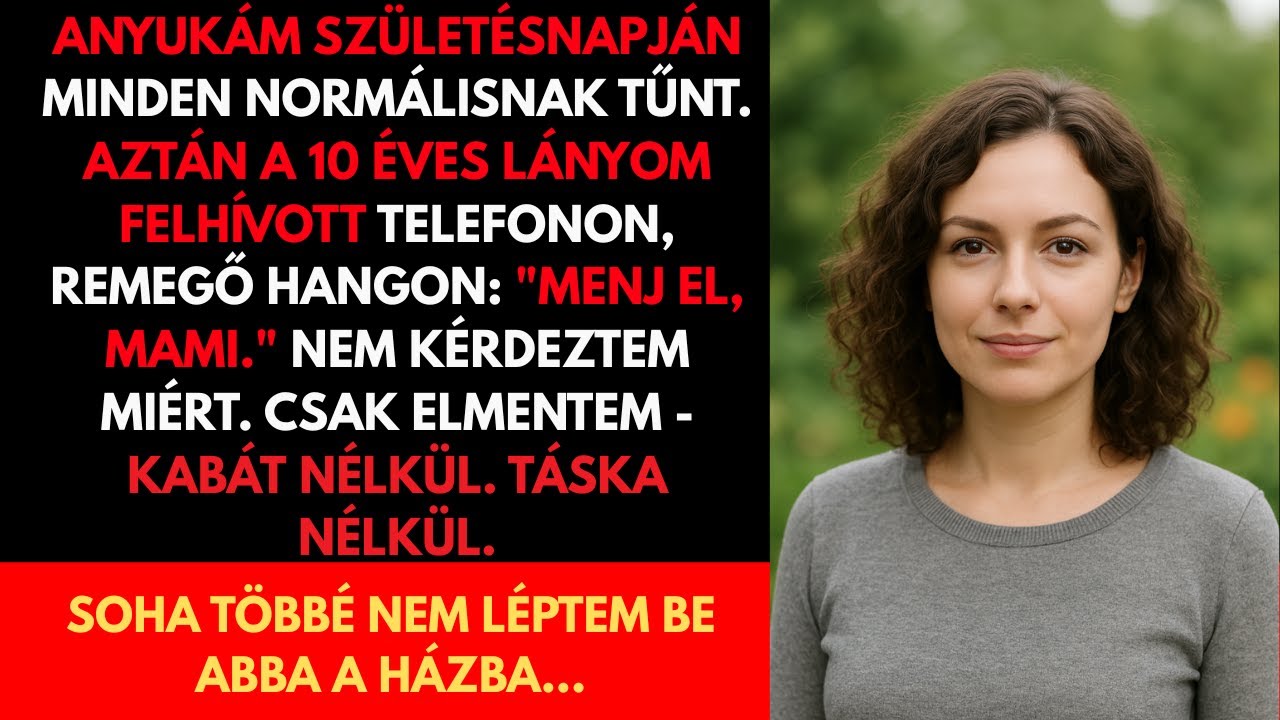 Anyám Születésnapján Felhívott a Lányom. Azt Mondta: „Menj El Onnan. Most.”