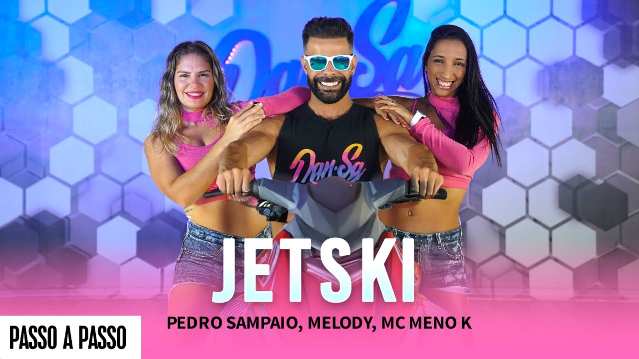 Vídeo Aula - JETSKI - PEDRO SAMPAIO, Melody, MC Meno K - Dan-Sa / Daniel Saboya (Coreografia)