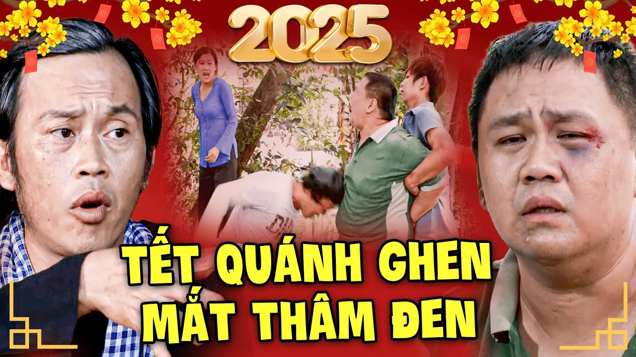 PHIM TẾT 2025 | TẾT QUÁNH GHEN MẮT THÂM ĐEN | PHIM TẾT HOÀI LINH HAY NHẤT 2025 | PHIM VIỆT NAM 2025