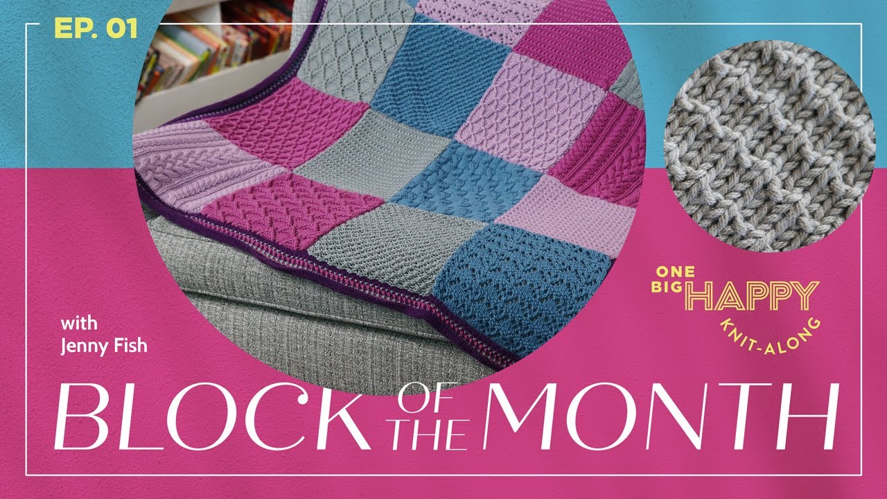 Episode 1: 2023 Block of the Month Knit-Along with Jenny Fish | One Big Happy Yarn Co.