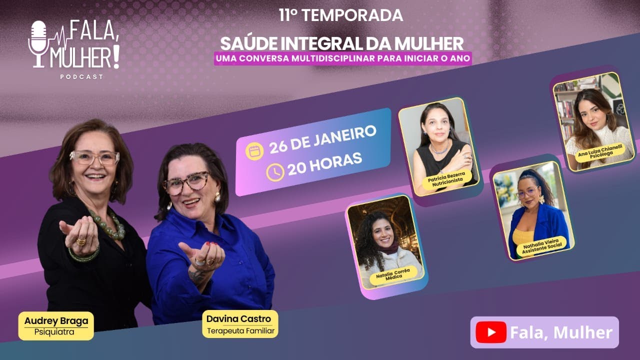 Saúde integral da mulher | Uma conversa multidisciplinar para o iniciar o ano - Temporada 11º