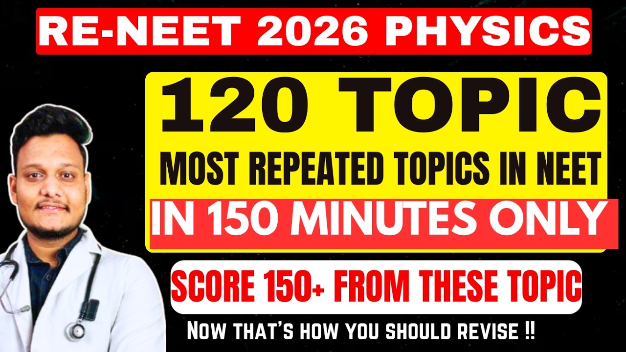 120 MOST REPEATED PHYSICS PYQs in Re-NEET 2026 😱|| SCORE 150+ BY DOING THIS‼️ #NEET2026 #NEETPHYSICS