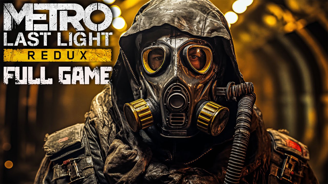 Metro Last Light Redux｜Full Game Playthrough｜4K