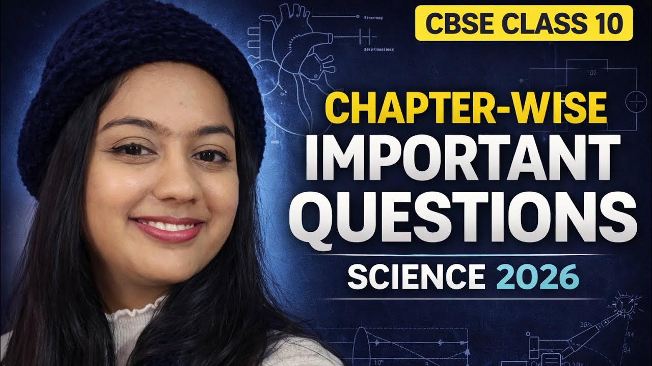 CBSE Class 10 Science 2026 | Chapter-Wise Most Important Questions + Case Study & A/R