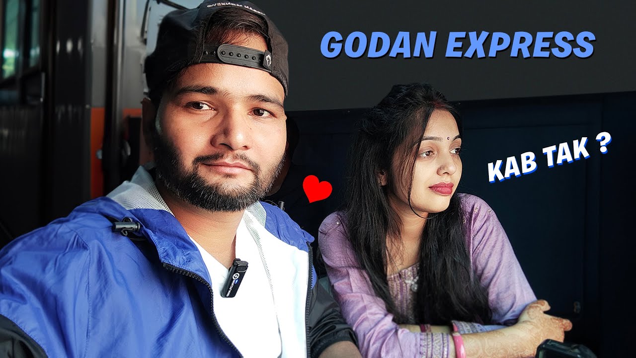 LTT to Azamgarh Godan Express | Wife Phir Se गाँव Chali Gai | Ye Safar