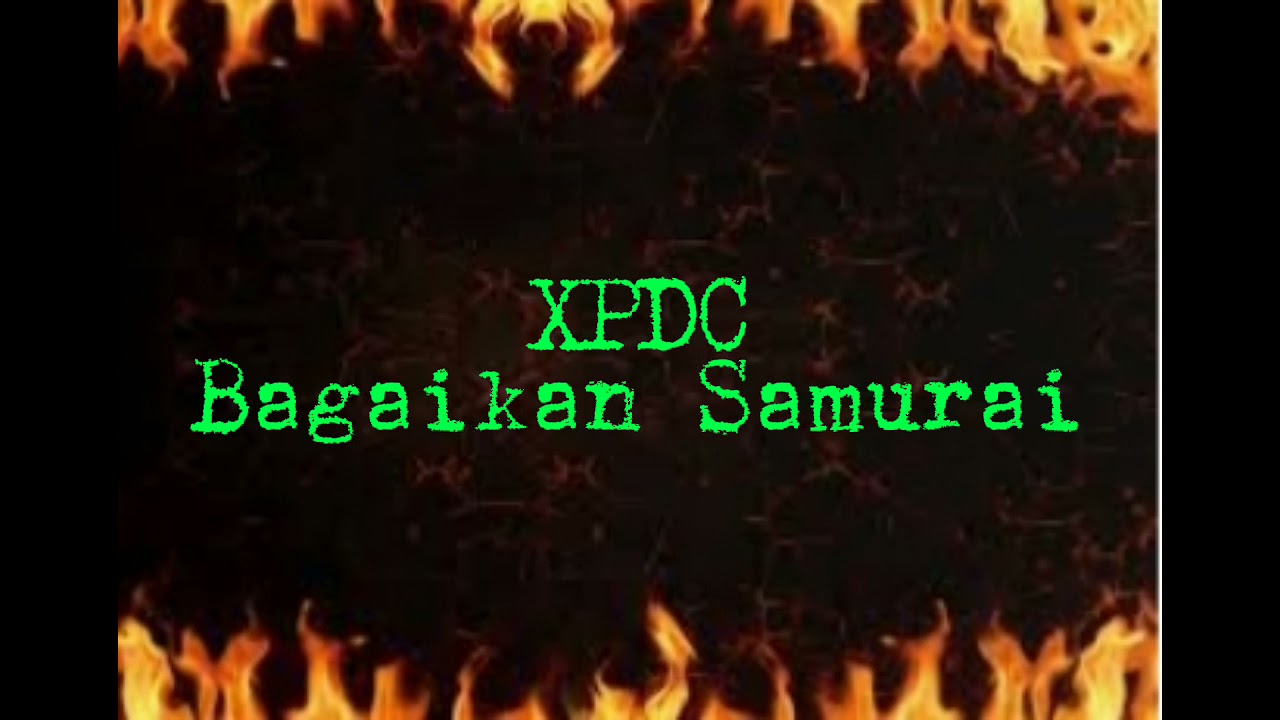 XPDC - Bagaikan Samurai [ROCK]