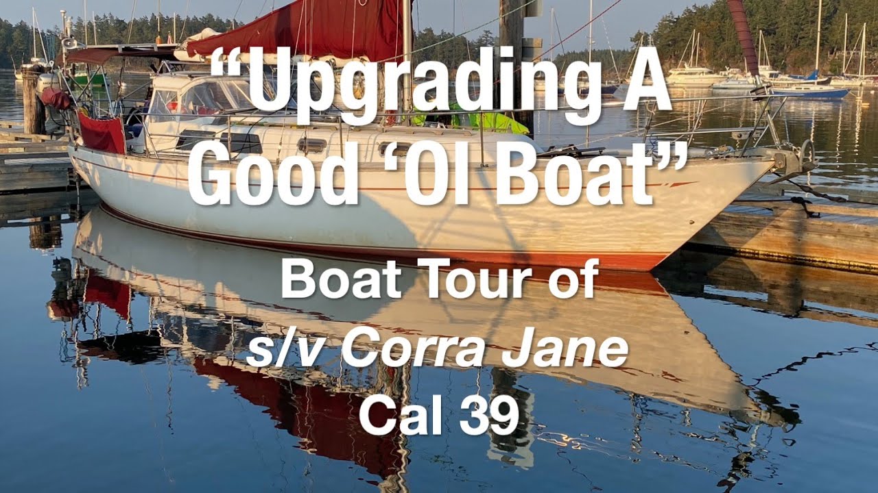 Upgrading A Good 'Ol Boat  - s/v Corra Jane