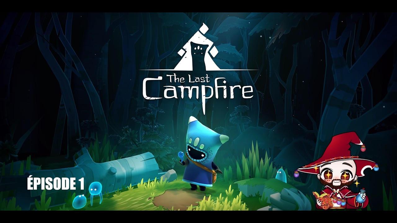 The Last Campfire EP 1 : Allons réchauffer ces âmes !
