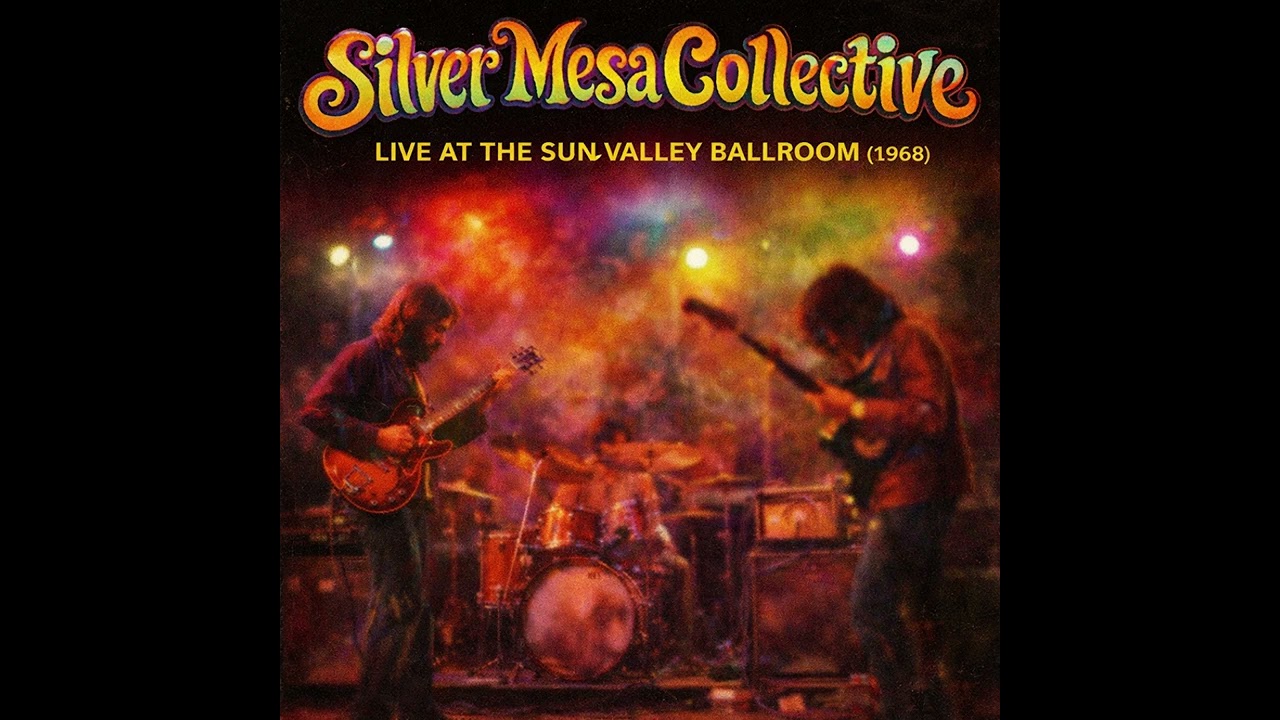 💿 Silver Mesa Collective &ndash; Live at the Sun Valley Ballroom (1968)  [FULL ALBUM] Rock Psychedelic 70s