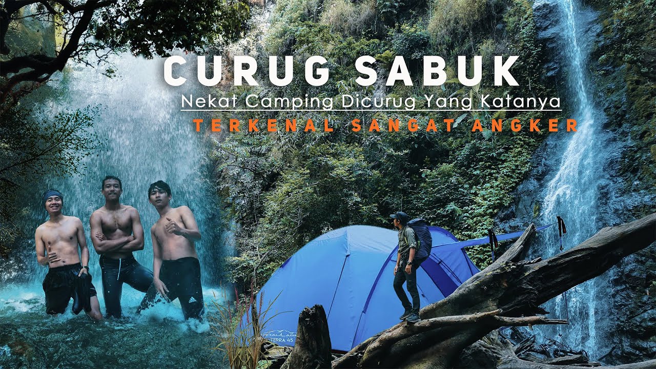 CURUG SABUK | NEKAT CAMPING DICURUG YANG KATANYA TERKENAL ANGKER