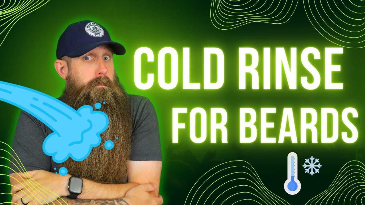 Cold Rinse [y'all forgot] is a Beard Game Changer!