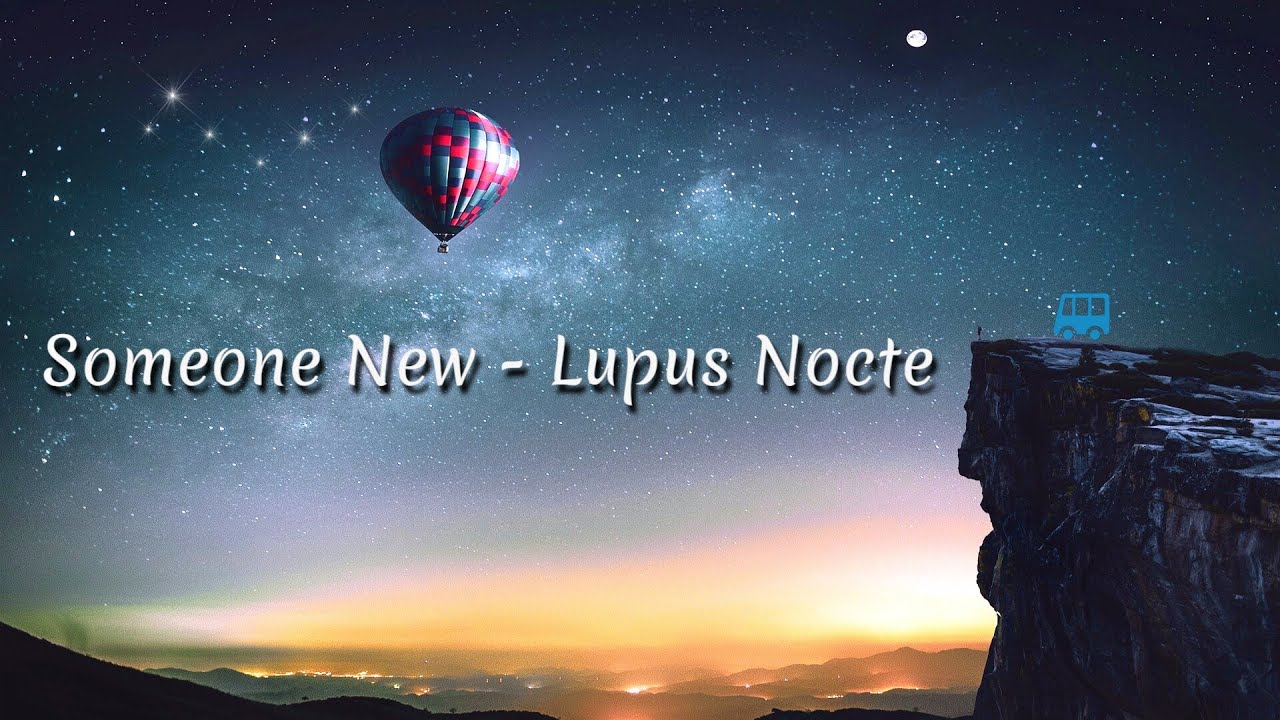 Someone New   Lupus Nocte [Di&Yu Relaxing Time - music]