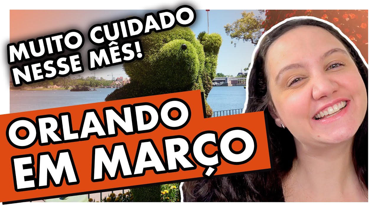 ORLANDO EM MAR&Ccedil;O: COMO &Eacute; A LOTA&Ccedil;&Atilde;O, QUAIS S&Atilde;O OS EVENTOS ESPECIAIS E MAIS! | M&Ecirc;S A M&Ecirc;S