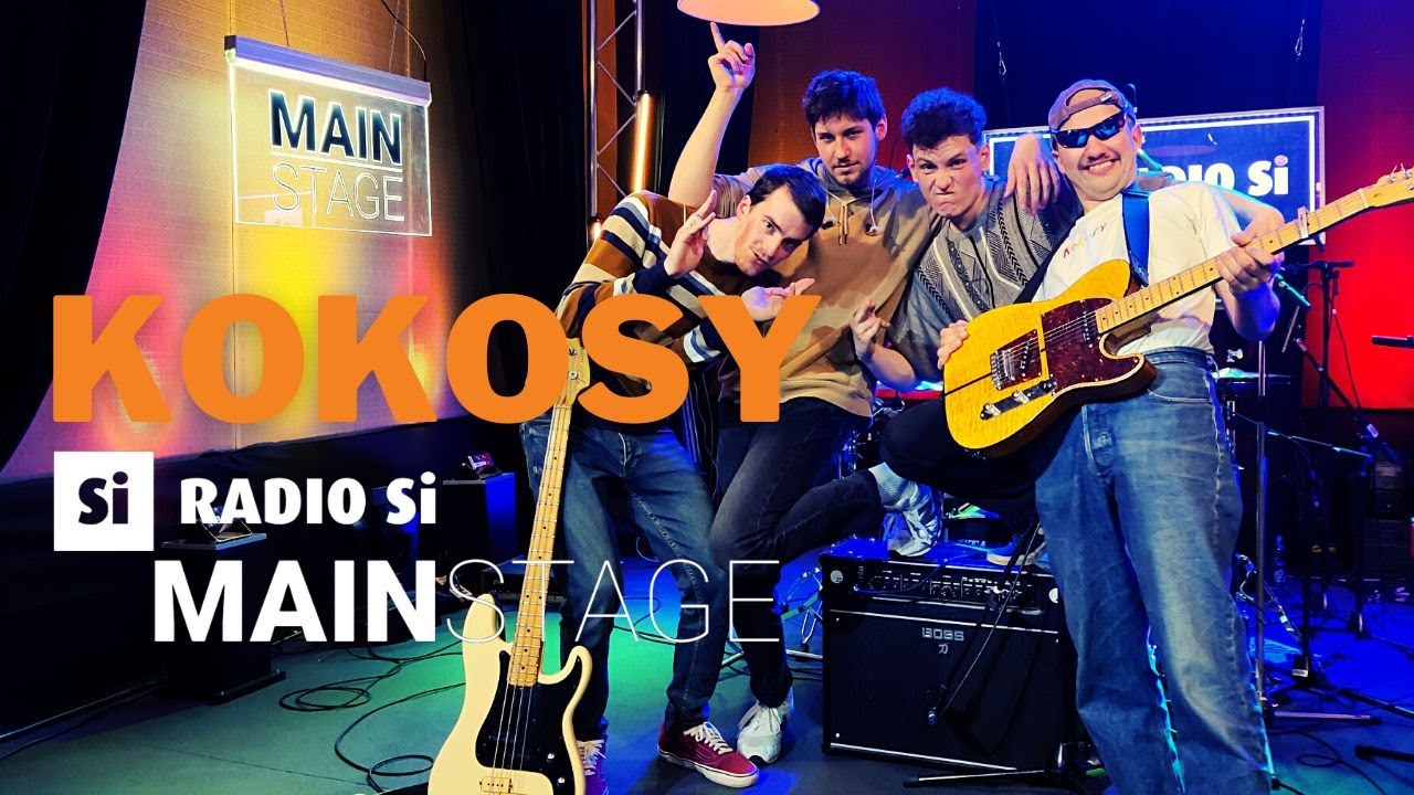 RADIO Si MAIN STAGE - KOKOSY - Koncert