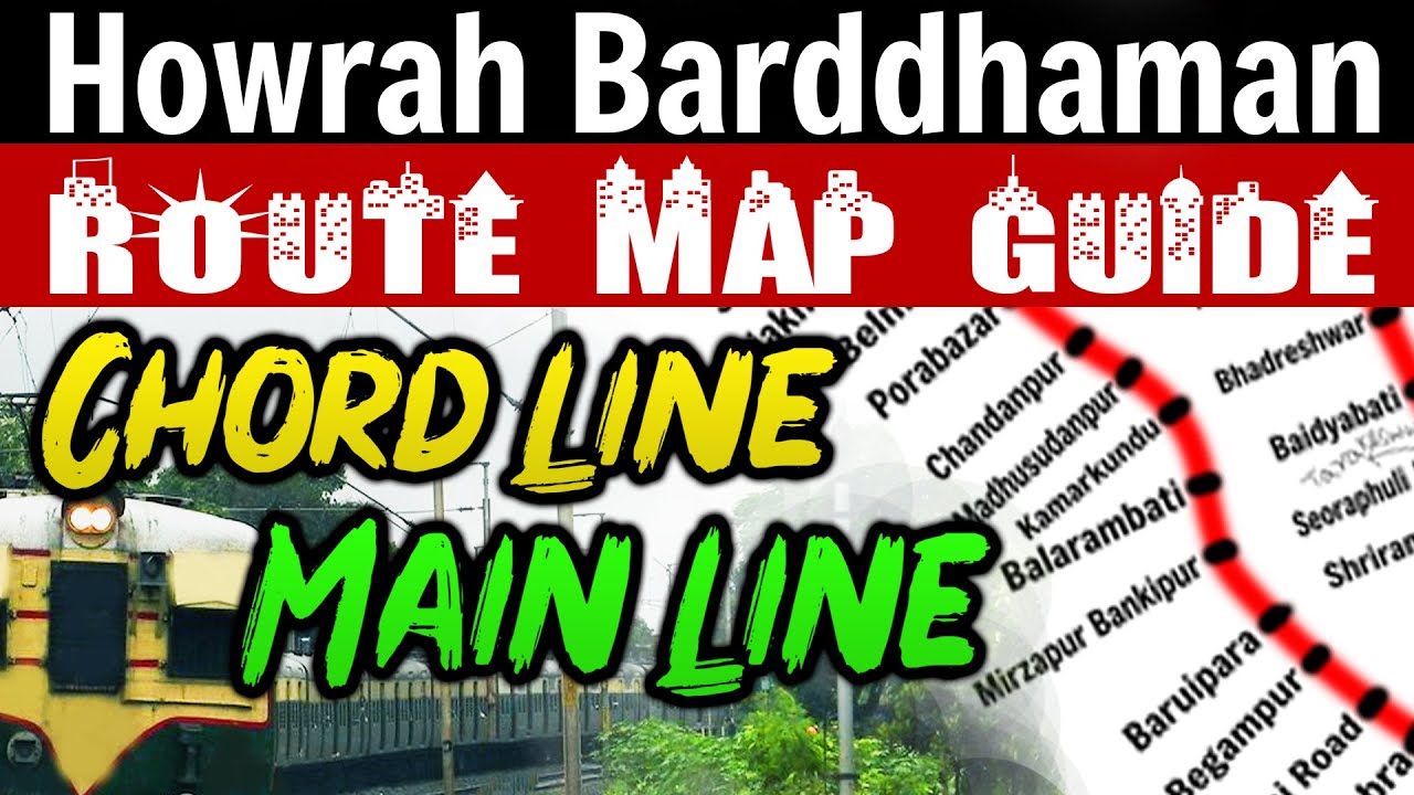 Howrah Barddhaman Train Route Map of both Chord Line and Main Line
