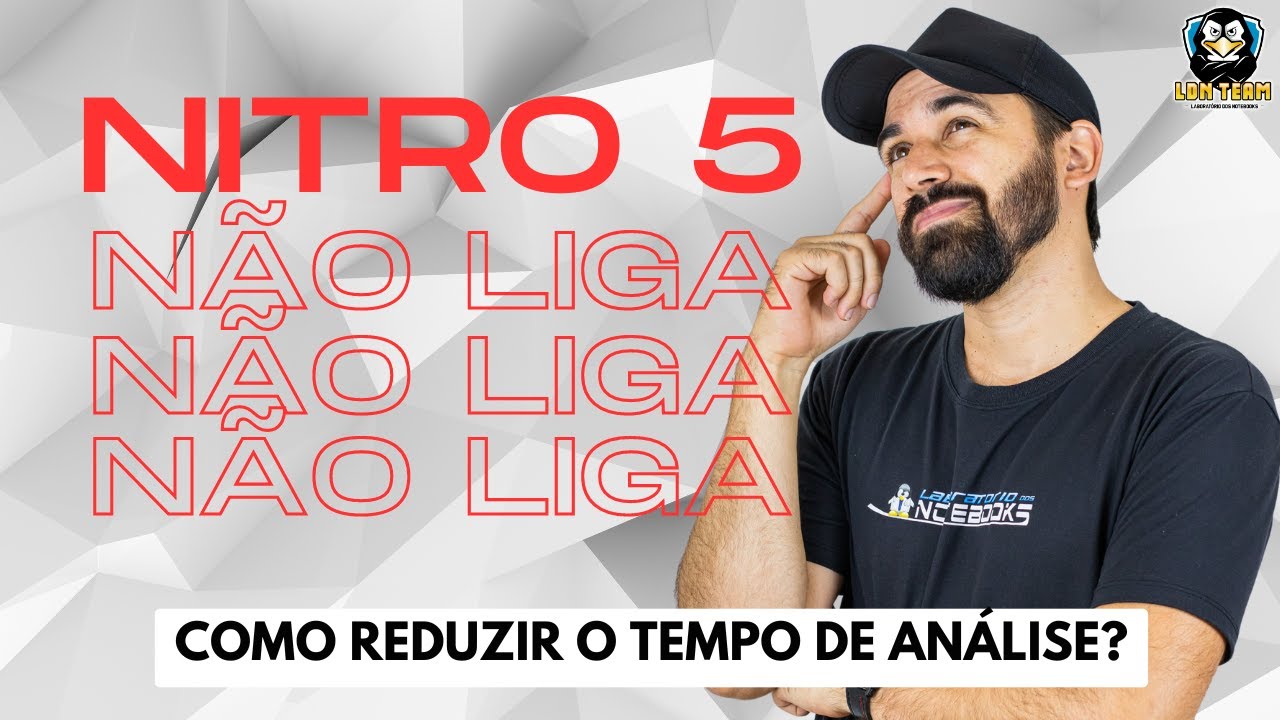 Notebook Acer Nitro 5 | Não liga, como fazer análise ?