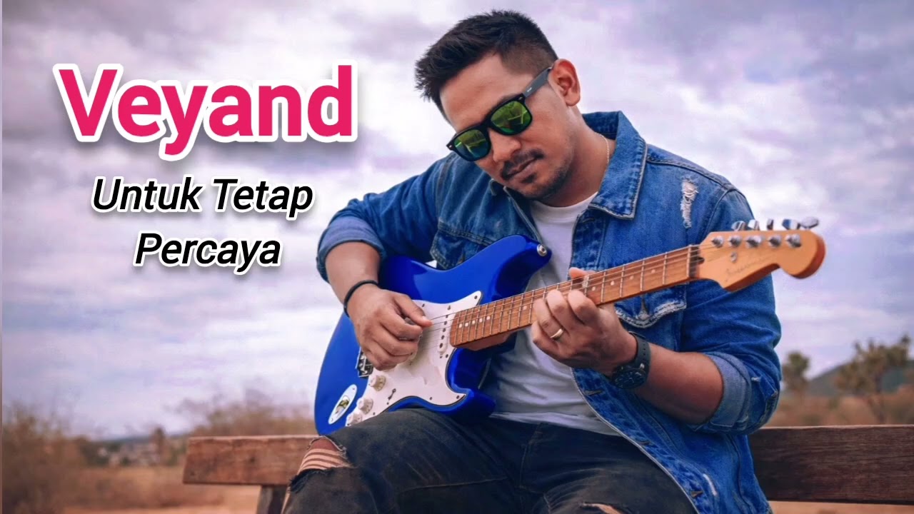 VEYAND - UNTUK TETAP PERCAYA