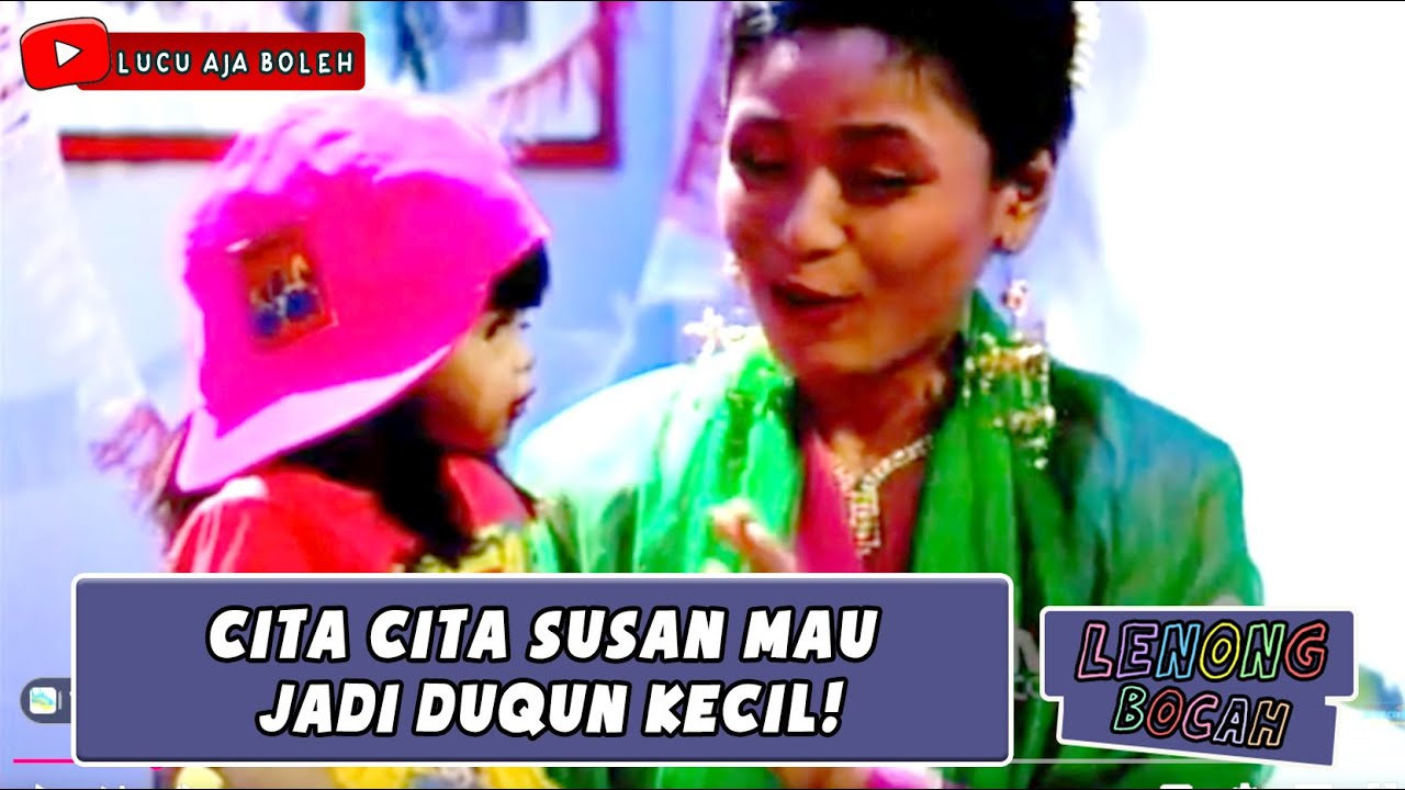 SUSAN BERULAH! NGAKU CITA CITANYA MAU JADI DUQUN KECIL - LENONG BOCAH EPS 6 (2/5)