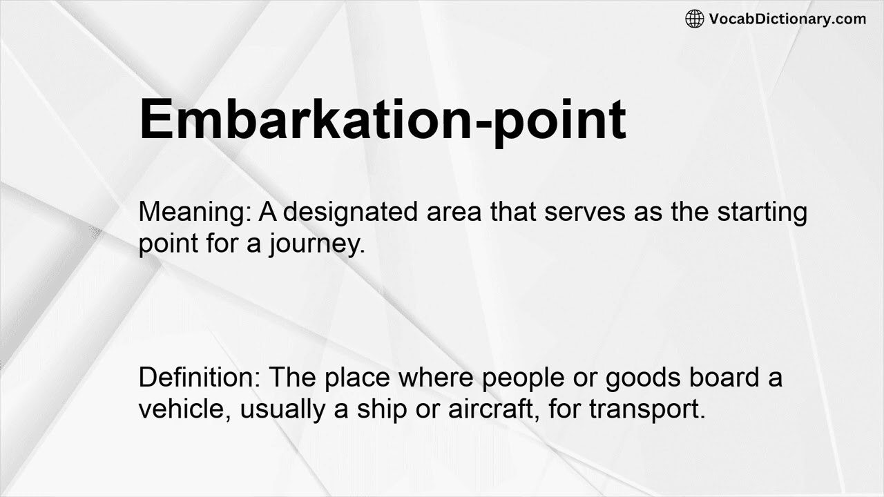 Embarkation-point Meaning