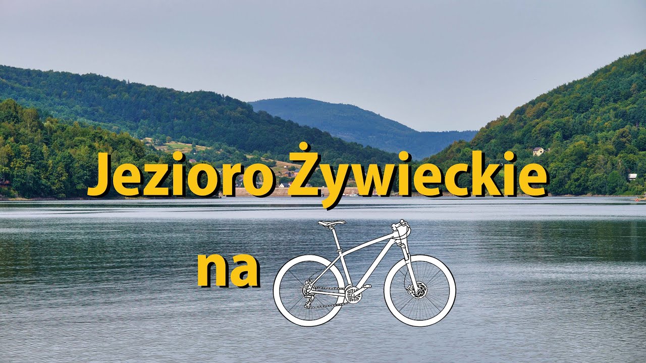 Jezioro Żywieckie na Rowerze/Dookoła Jeziora Żywieckiego/GoPro/Przygoda/Motywacja/MTB