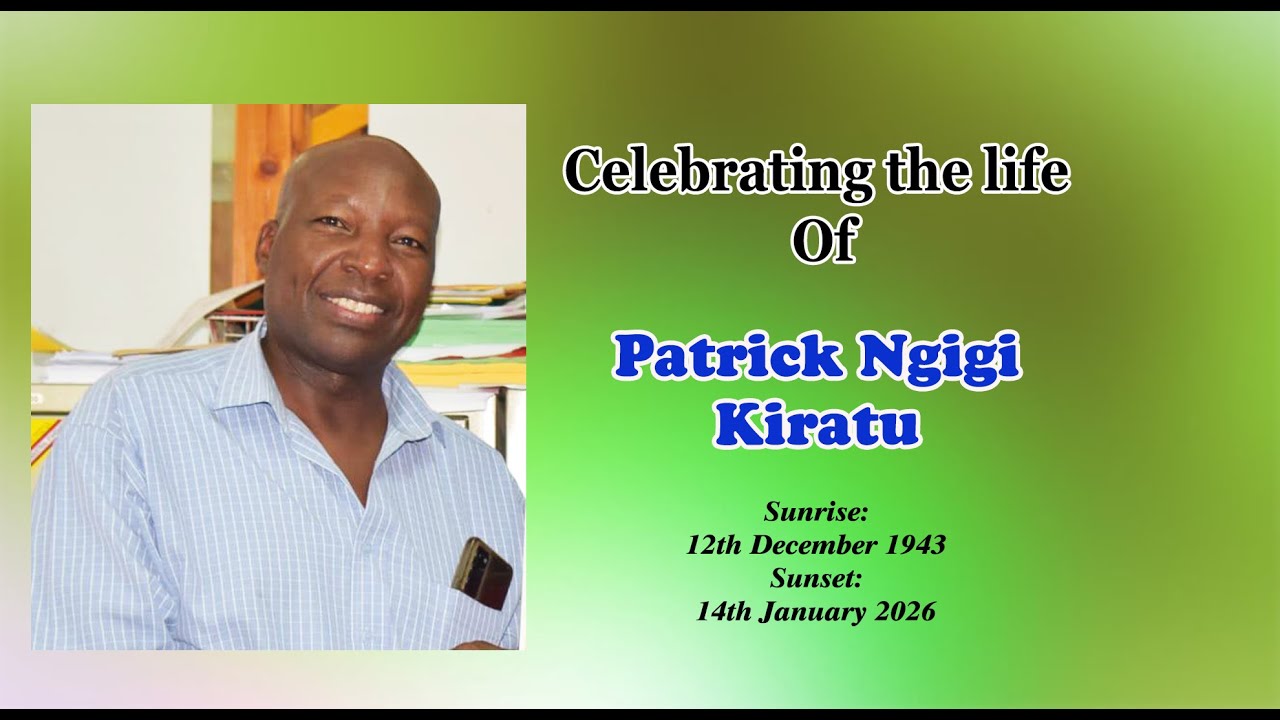 Celebrating the life Of Patrick Ngigi Kiratu