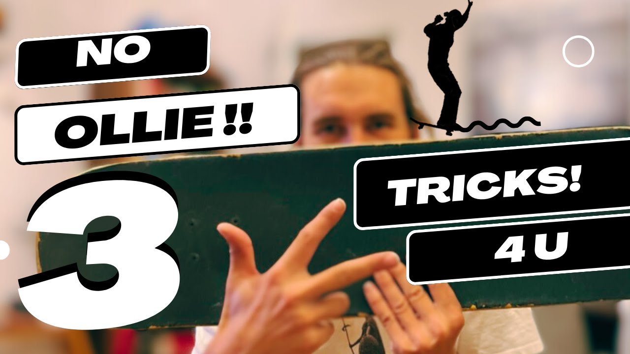 LERNE 3 TRICKS OHNE OLLIE ZU KÖNNEN!