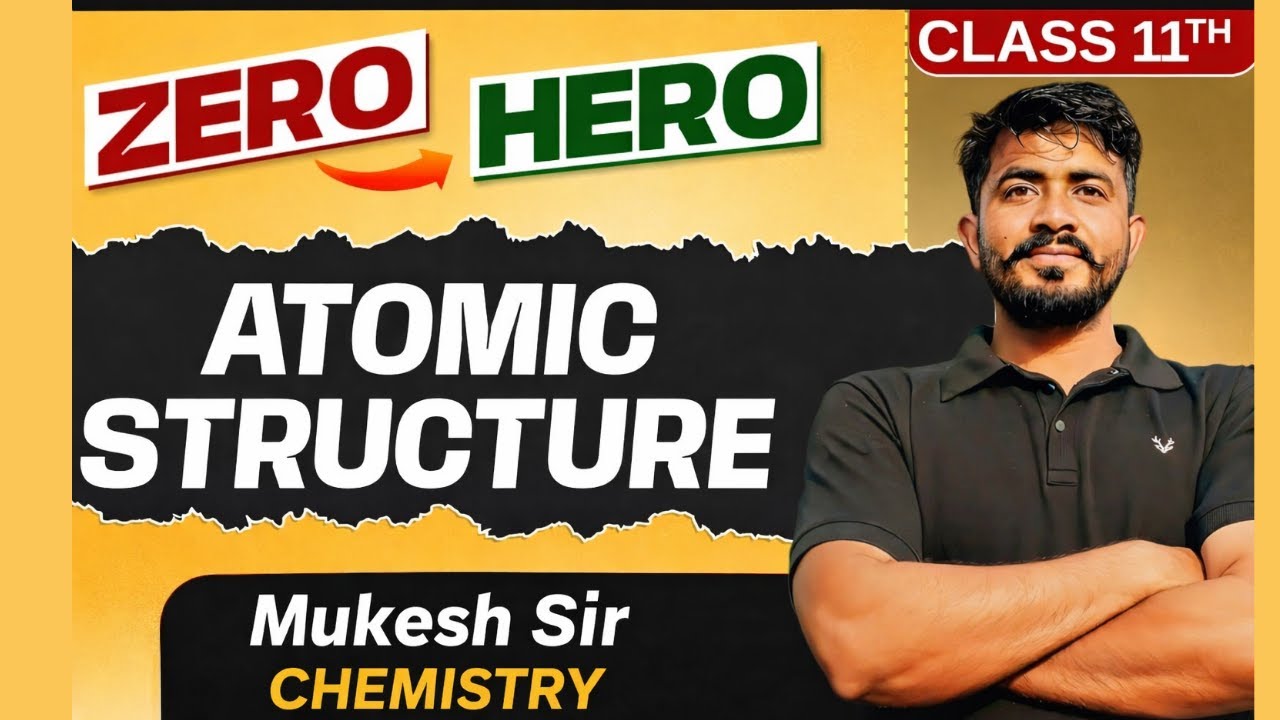 ATOMIC STRUCTURE(परमाणु संरचना) For IIT JEE/NEET Part 01 By Mukesh Sir Chemistry 
