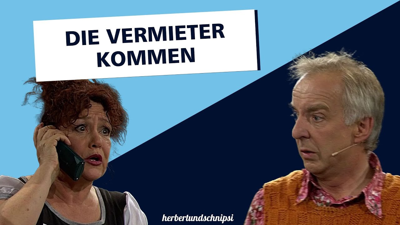 Die Vermieter kommen - Herbert und Schnipsi