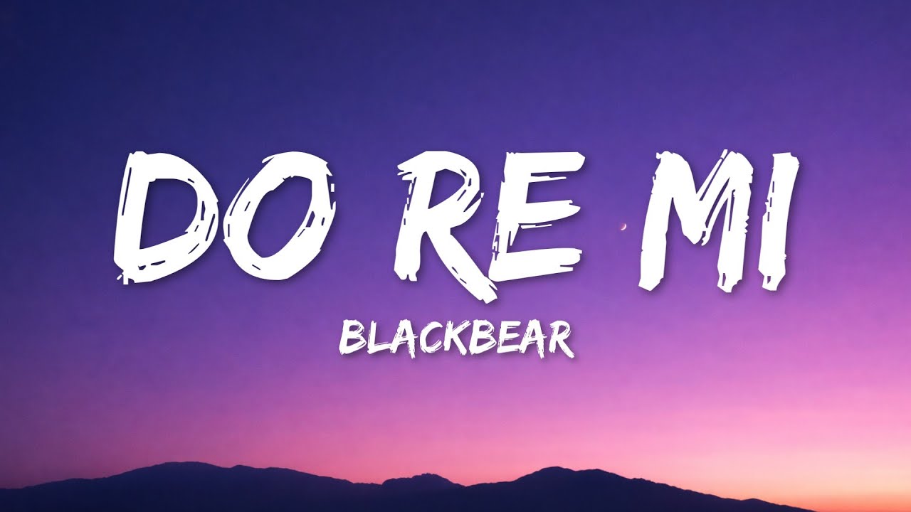 Blackbear - Do Re Mi (Lyrics)